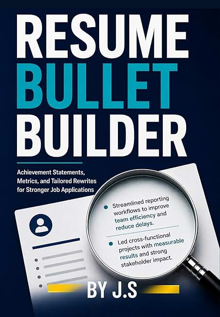 Resume Bullet Builder: Achievement Statements, Metrics, and Tailored Rewrites for Stronger Job Applications
